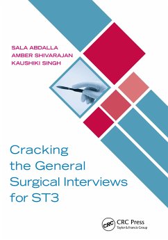 Cracking the General Surgical Interviews for ST3 - Abdalla, Sala; Shivarajan, Amber; Singh, Kaushiki