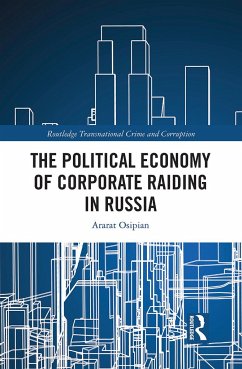 The Political Economy of Corporate Raiding in Russia - Osipian, Ararat