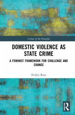 Domestic Violence as State Crime - Rose, Evelyn