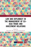 Law and Diplomacy in the Management of EU-Asia Trade and Investment Relations