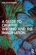 A Guide to Creative Writing and the... - Bild 1