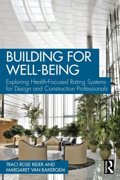 Building for Well-Being - Rider, Traci Rose; Bakergem, Margaret van