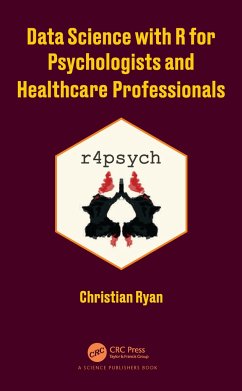 Data Science with R for Psychologists and Healthcare Professionals - Ryan, Christian