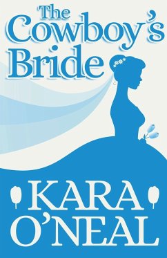The Cowboy's Bride - O'Neal, Kara