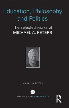 Education, Philosophy and Politics - Peters, Michael A