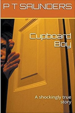 Cupboard Boy - Saunders, P T