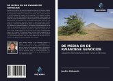 DE MEDIA EN DE RWANDESE GENOCIDE