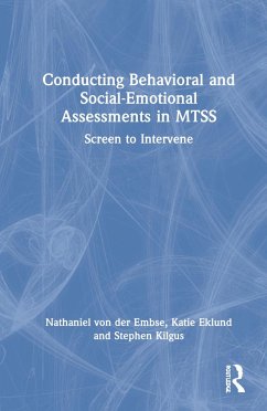 Conducting Behavioral and Social-Emotional Assessments in MTSS - Embse, Nathaniel von der; Eklund, Katie; Kilgus, Stephen