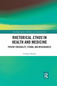 Rhetorical Ethos in Health and Medicine - Molloy, Cathryn