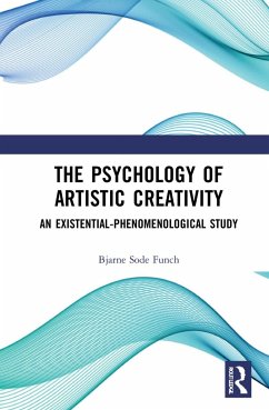 The Psychology of Artistic Creativity - Funch, Bjarne Sode (Roskilde University, Denmark)