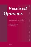 Received Opinions: Doxography in Antiquity and the Islamic World