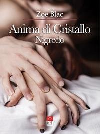 Anima di Cristallo: Nigredo - Blac (Brè Edizioni), Zoe