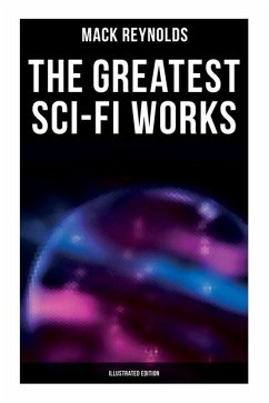 The Greatest Sci-Fi Works (Illustrated Edition) - Reynolds, Mack; Schoenherr, John; Freas, Kelly