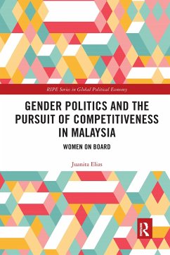 Gender Politics and the Pursuit of Competitiveness in Malaysia - Elias, Juanita (University of Warwick, UK)