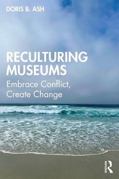 Reculturing Museums - Ash, Doris B.