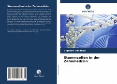 Stammzellen in der Zahnmedizin - Devaraju, Vignesh