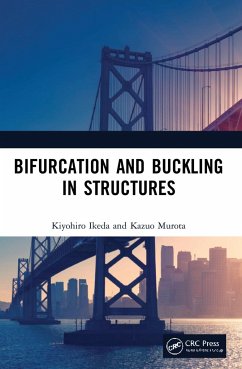 Bifurcation and Buckling in Structures - Ikeda, Kiyohiro; Murota, Kazuo