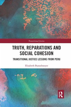 Truth, Reparations and Social Cohesion - Bunselmeyer, Elisabeth