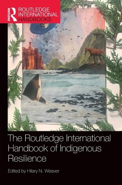 The Routledge International Handbook of Indigenous Resilience