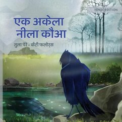 एक अकेला नीला कौआ: Hindi Edition of The Only Blue Crow - Pere, Tuula