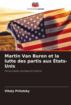 Martin Van Buren et la lutte des partis aux États-Unis - Prilutsky, Vitaly