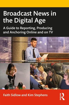 Broadcast News in the Digital Age - Sidlow, Faith;Stephens, Kim