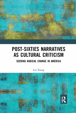 Post-Sixties Narratives as Cultural Criticism - Xiang, Lin