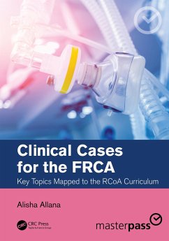 Clinical Cases for the FRCA - Allana, Alisha