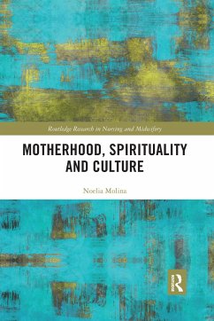 Motherhood, Spirituality and Culture - Molina, Noelia