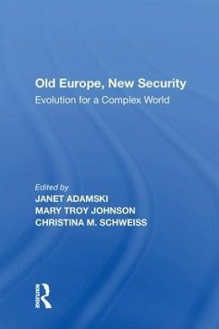 Old Europe, New Security - Johnson, Mary Troy; Adamski, Janet; Schweiss, Cristina M