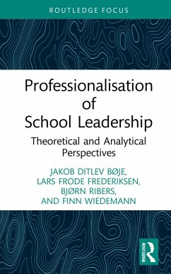Professionalisation of School Leadership - BÃ je, Jakob Ditlev; Frederiksen, Lars Frode; Ribers, BjÃ rn (University of Southern Denmark, Denmark)