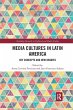 Media Cultures in Latin America - Bild 1