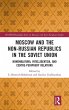 Moscow and the Non-Russian Republics in... - Bild 1