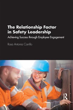 The Relationship Factor in Safety Leadership - Carrillo, Rosa Antonia