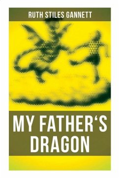 My Father's Dragon - Gannett, Ruth Stiles; Gannett, Ruth Chrisman