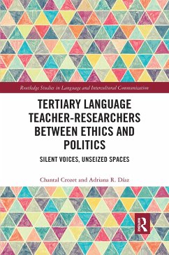 Tertiary Language Teacher-Researchers Between Ethics and Politics - Crozet, Chantal;Díaz, Adriana R.