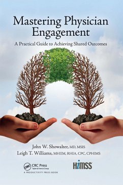 Mastering Physician Engagement - Showalter, John W; Williams, Leigh T