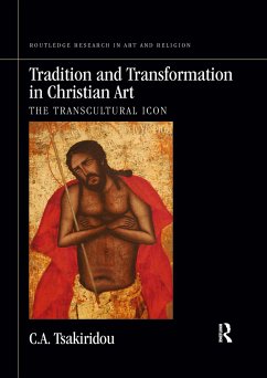 Tradition and Transformation in Christian Art - Tsakiridou, C.A.