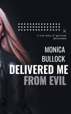 Delivered Me From Evil - Bullock, Monica