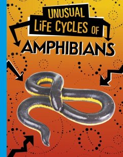Unusual Life Cycles of Amphibians - Jaycox, Jaclyn