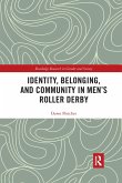 Identity, Belonging, and Community in Men's Roller Derby