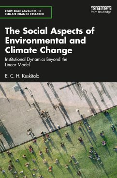 The Social Aspects of Environmental and Climate Change - Keskitalo, E. C. H. (Umea University, Sweden)