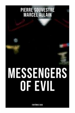 Messengers of Evil - Souvestre, Pierre; Allain, Marcel