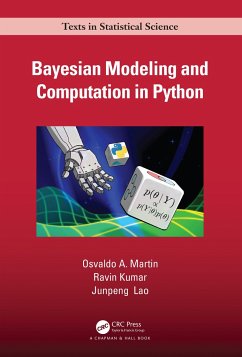 Bayesian Modeling and Computation in Python - Martin, Osvaldo A. (CONICET and Aalto University); Kumar, Ravin; Lao, Junpeng