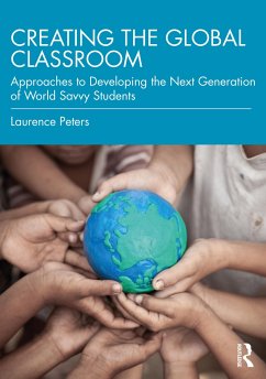 Creating the Global Classroom - Peters, Laurence (Johns Hopkins University)