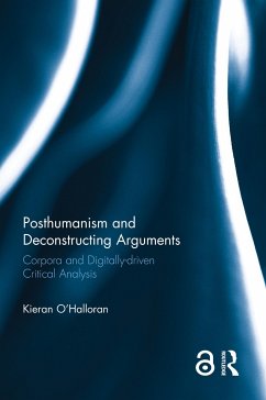 Posthumanism and Deconstructing Arguments - O'Halloran, Kieran