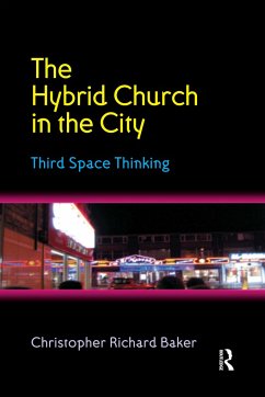 The Hybrid Church in the City - Baker, Christopher Richard