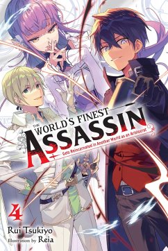 The World's Finest Assassin Gets Reincarnated in Another World as an Aristocrat, Vol. 4 (Light Novel) - Tsukiyo, Rui