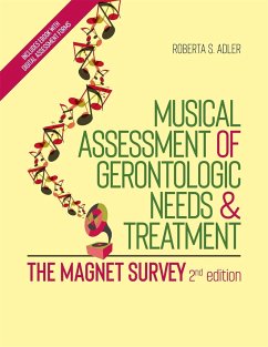 Musical Assessment of Gerontologic Needs and Treatment - The Magnet Survey - Adler, Roberta S.