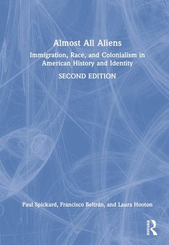 Almost All Aliens - Spickard, Paul (University of California, USA); Beltran, Francisco; Hooton, Laura